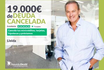 Repara tu Deuda Abogados cancela 19.000 € en Lleida (Catalunya) con la Ley de Segunda Oportunidad