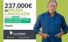 Repara tu Deuda Abogados cancela 237.000€ en Madrid con la Ley de Segunda Oportunidad