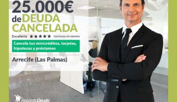 Repara tu Deuda cancela 25.000€ en Arrecife (Las Palmas) con la Ley de Segunda Oportunidad