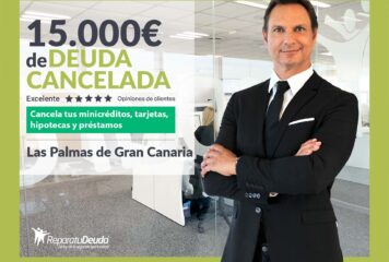 Repara tu Deuda Abogados cancela 15.000€ en Las Palmas de Gran Canaria con la Ley de Segunda Oportunidad