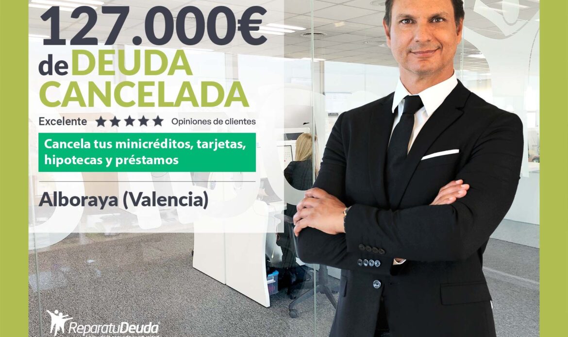 Repara tu Deuda Abogados cancela 127.000€ en Alboraya (Valencia) con la Ley de Segunda Oportunidad
