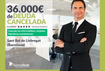 Repara tu Deuda cancela 36.000€ en Sant Boi de Llobregat (Barcelona) con la Ley de Segunda Oportunidad