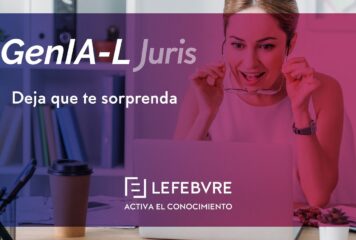 GenIA-L Juris, la herramienta de Lefebvre que inspira y enriquece la estrategia legal