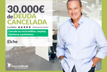 Repara tu Deuda Abogados cancela 30.000€ en Elche (Comunidad Valenciana) con la Ley de Segunda Oportunidad