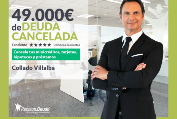 Repara tu Deuda Abogados cancela 49.000€ en Collado Villalba (Madrid) con la Ley de Segunda Oportunidad