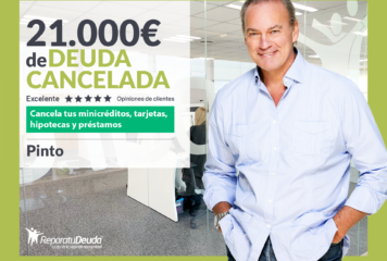 Repara tu Deuda Abogados cancela 21.000€ en Pinto (Madrid) con la Ley de Segunda Oportunidad