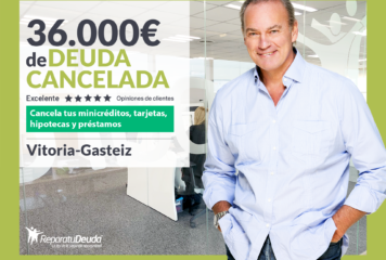 Repara tu Deuda Abogados cancela 36.000€ en Vitoria-Gasteiz (Álava) con la Ley de Segunda Oportunidad