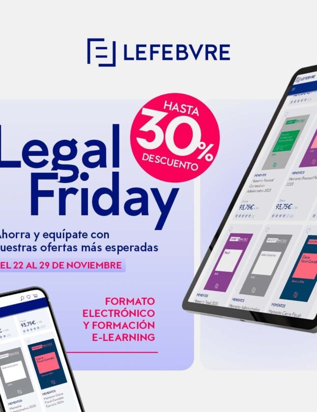 Vuelve el Legal Friday de Lefebvre con descuentos de hasta el 30% en productos electrónicos y cursos de formación