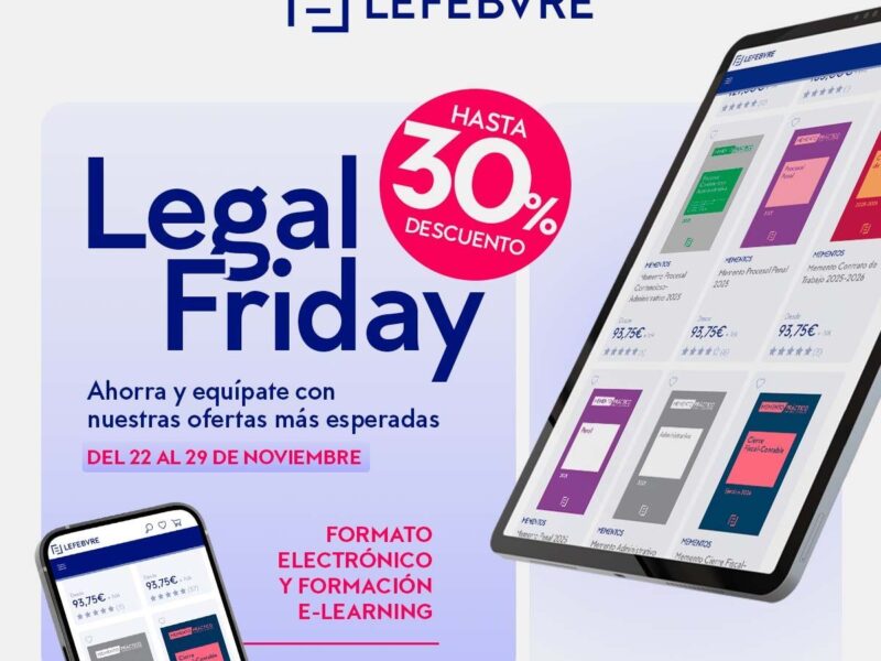 Vuelve el Legal Friday de Lefebvre con descuentos de hasta el 30% en productos electrónicos y cursos de formación