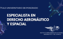 El Instituto Iberoamericano de Derecho Aeronáutico y del Espacio lanza la VII Edición del Posgrado en Derecho Aeronáutico y Espacial