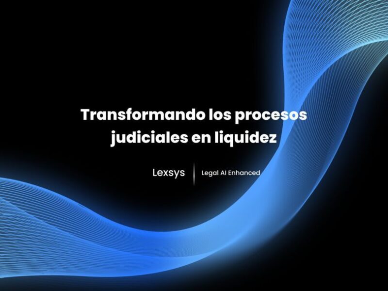 Lexsys recibe una oferta de financiación inicial de 20 millones de euros para la adquisición de casos