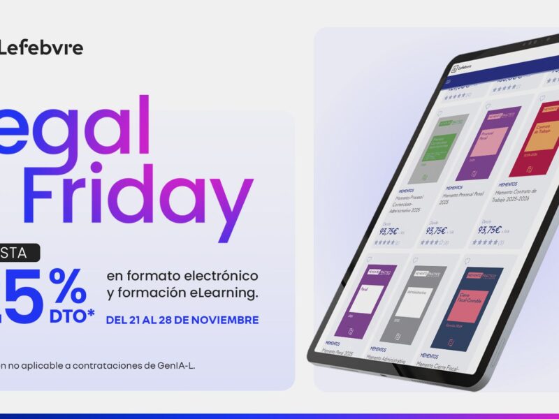Lefebvre lanza una nueva edición del Legal Friday con descuentos hasta del 25 % para profesionales jurídicos
